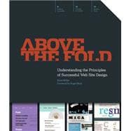 Above the Fold : Understanding the Principles of Successful ..., 9781440308420