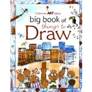 Usborne Art Ideas Big Book of Things to Draw,9780794528423 Usborne Art Ideas Big Book of Things to Draw,9780794528423