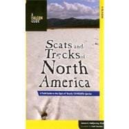 Scats and Tracks of North America : A Field Guide to the Sig..., 9780762748426