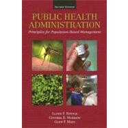 Public Health Administration: Principles for Population-Based Management,9780763738426 Public Health Administration: Principles for Population-Based Management,9780763738426