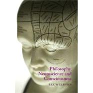 Philosophy, Neuroscience and Consciousness : An Introduction, 9780773538429