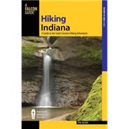 Hiking Indiana, 2nd A Guide to the State's Greatest Hiking A..., 9780762738434
