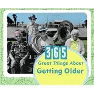 365 Great Things About Getting Older: A Perpetual Calendar, 9781602608436