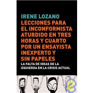 Lecciones para el inconformista aturdido/ Lessons For The St..., 9788483068441