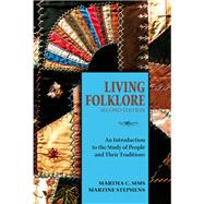 Living Folklore, 2nd Edition : An Introduction to the Study ..., 9780874218442
