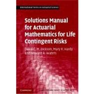 Solutions Manual for Actuarial Mathematics for Life Contingent Risks,9781107608443 Solutions Manual for Actuarial Mathematics for Life Contingent Risks,9781107608443