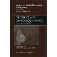 Update on Medical Disorders in Pregnancy : Obstetrics and Gy..., 9781437718447