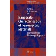 Nanoscale Characterisation of Ferroelectric Materials : Scan..., 9783642058448