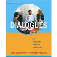 Dialogues : An Argument Rhetoric and Reader,9780205788453 Dialogues : An Argument Rhetoric and Reader,9780205788453
