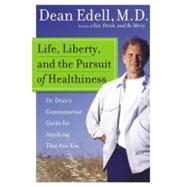 Life, Liberty, and the Pursuit of Healthiness : Dr. Dean's C..., 9780061748455