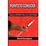 Points to Consider: Responses to HIV/AIDS in Africa, Asia, a..., 9781905068456