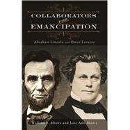 Collaborators for Emancipation: Abraham Lincoln and Owen Lovejoy,9780252038464 Collaborators for Emancipation: Abraham Lincoln and Owen Lovejoy,9780252038464