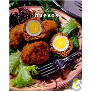Huevos/ Eggs: Unicamente deliciosas recetas/ Only Delicious ..., 9789707188464