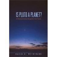 Is Pluto a Planet? : A Historical Journey Through the Solar ..., 9780691138466