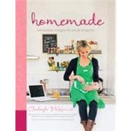 Homemade : Irresistible Homemade Recipes for Every Occasion, 9781906868468