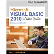 Microsoft Visual Basic 2010 : For Windows, Web, Office, and ..., 9780538468473