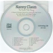 Nanny Claus, the North Pole Nanny: A Magical Christmas Music..., 9780739058473
