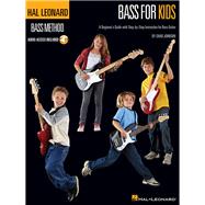 Bass for Kids : A Beginner's Guide with Step-by-Step Instruc..., 9781423498483
