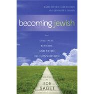 Becoming Jewish : The Challenges, Rewards, and Paths to Conv..., 9781442208483