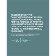 Resolutions of the Conventions Held at Munich, Dresden, Berl..., 9781154458497