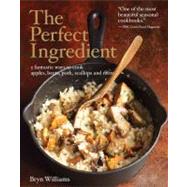 The Perfect Ingredient: 5 Brilliant Ways to Cook Apples, Beets, Pork, Scallops, and More,9781906868499 The Perfect Ingredient: 5 Brilliant Ways to Cook Apples, Beets, Pork, Scallops, and More,9781906868499