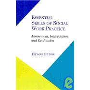 Essential Skills of Social Work Practice : Assessment, Inter..., 9781933478500