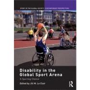 Disability in the Global Sport Arena : A Sporting Chance, 9780415488518