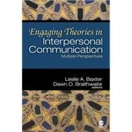 Engaging Theories in Interpersonal Communication : Multiple Perspectives,9781412938525 Engaging Theories in Interpersonal Communication : Multiple Perspectives,9781412938525