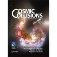 Cosmic Collisions : The Hubble Atlas of Merging Galaxies, 9780387938530