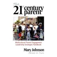 The 21st Century Parent: Multicultural Parent Engagement Lea..., 9781617358531
