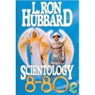 Scientology 8-80: The Discovery and Increase of Life Energy, 9780884048541