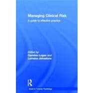 Managing Clinical Risk : A Guide to Effective Practice, 9781843928546