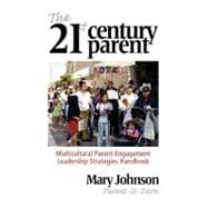 The 21st Century Parent: Multicultural Parent Engagement Lea..., 9781617358548