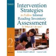 Intervention Strategies to Follow Informal Reading Inventory..., 9780205608553