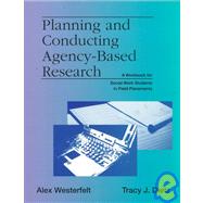 Planning and Conducting Agency-Based Research: A Workbook for Social Work Students in Field Placements,9780801318559 Planning and Conducting Agency-Based Research: A Workbook for Social Work Students in Field Placements,9780801318559