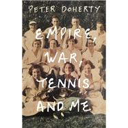 ISBN 9780522878561 product image for Empire, War, Tennis and Me | upcitemdb.com
