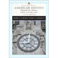 American Destiny: Narrative of a Nation, Volume II (since 1865) (Penguin Academics Series),9780321298577 American Destiny: Narrative of a Nation, Volume II (since 1865) (Penguin Academics Series),9780321298577