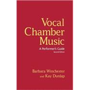 Vocal Chamber Music, Second Edition: A Performer's Guide, 9780415978583
