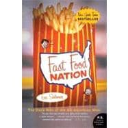 Fast Food Nation : The Dark Side of the All-American Meal, 9780060838584