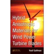 Hybrid Anisotropic Composites for Wind Power Turbine Blades, 9781439868584