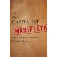 The New Capitalist Manifesto: Building a Disruptively Better..., 9781422158586