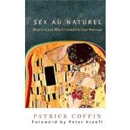 Sex Au Naturel : What it Is and why it's good for your Marri..., 9781931018586