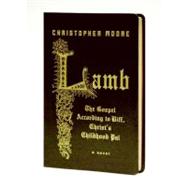 Lamb : The Gospel According to Biff, Christ's Childhood Pal, 9780061438592