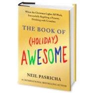 The Book of (Holiday) Awesome: When the Christmas Lights All..., 9780399158599