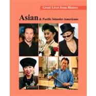 Great Lives from History : Asian and Pacific Islander Americ..., 9781587658600