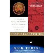 Lost Discoveries : The Ancient Roots of Modern Science: From..., 9781439128602