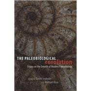 The Paleobiological Revolution: Essays on the Growth of Mode..., 9780226748610