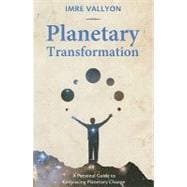 Planetary Transformation : A Personal Guide to Embracing Planetary Change,9780909038618 Planetary Transformation : A Personal Guide to Embracing Planetary Change,9780909038618