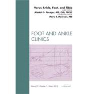 Varus Foot, Ankle, and Tibia: An Issue of Foot and Ankle Cli..., 9781455738618