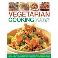 Vegetarian Cooking for Special Occasions : Over 140 imaginat..., 9781844768622